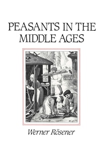 Front cover_Peasants in the Middle Ages