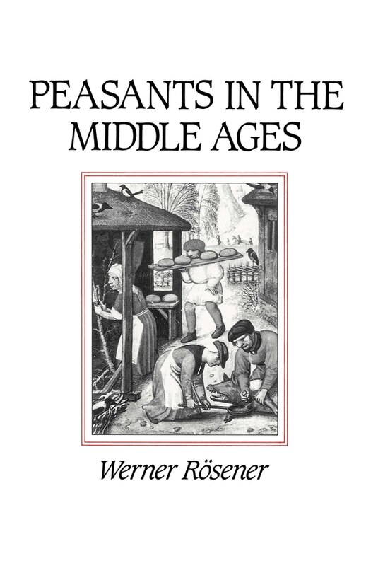 Front cover_Peasants in the Middle Ages