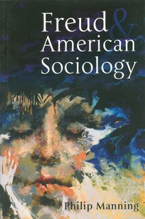 Front cover_Freud and American Sociology
