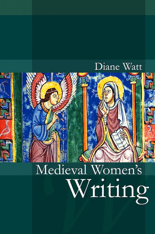 Front cover_Medieval Women's Writing