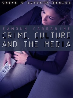 Front cover_Crime, Culture and the Media