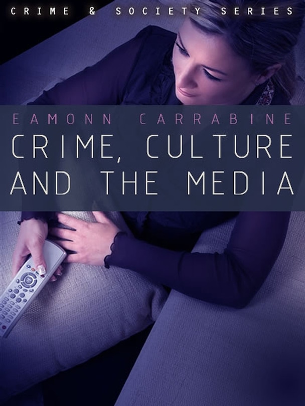 Front cover_Crime, Culture and the Media
