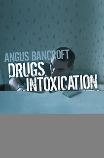 Couverture_Drugs, Intoxication and Society