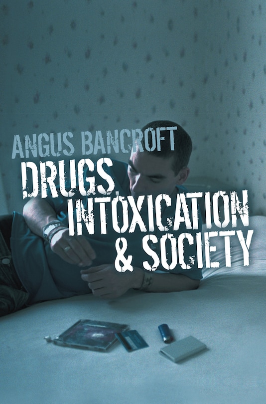 Couverture_Drugs, Intoxication and Society