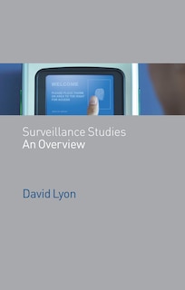 Surveillance Studies: An Overview