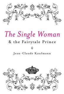 Front cover_The Single Woman and the Fairytale Prince