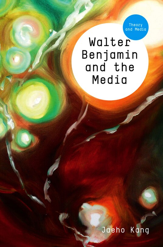 Front cover_Walter Benjamin and the Media
