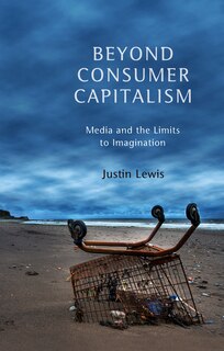 Front cover_Beyond Consumer Capitalism