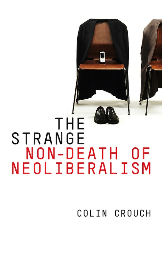 Front cover_The Strange Non-death of Neo-liberalism