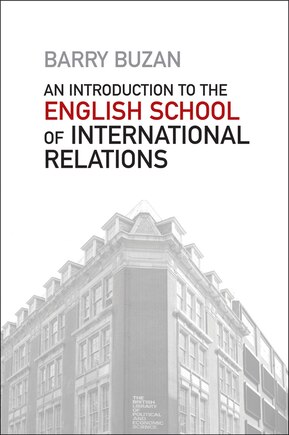 An Introduction to the English School of International Relations: The Societal Approach