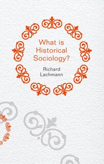 Couverture_What is Historical Sociology?