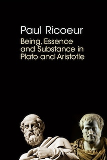 Front cover_Being, Essence and Substance in Plato and Aristotle