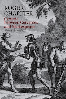 Couverture_Cardenio between Cervantes and Shakespeare