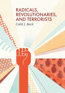 Front cover_Radicals, Revolutionaries, and Terrorists