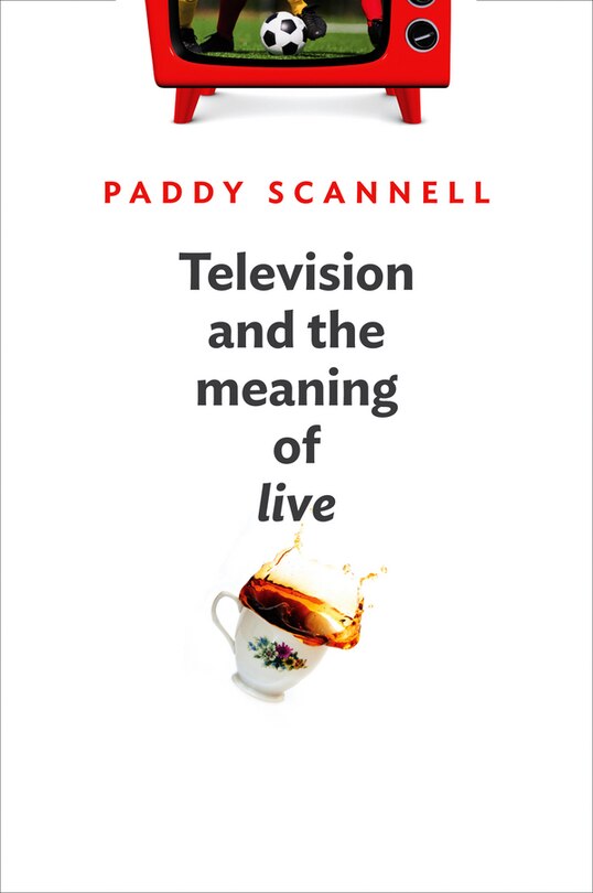 Front cover_Television and the Meaning of 'Live'