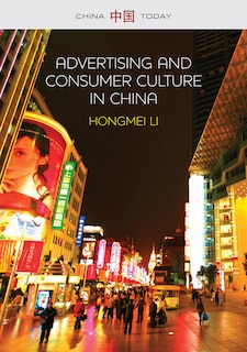 Front cover_Advertising and Consumer Culture in China