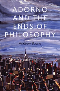 Front cover_Adorno and the Ends of Philosophy