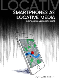 Front cover_Smartphones as Locative Media