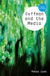 Front cover_Goffman and the Media
