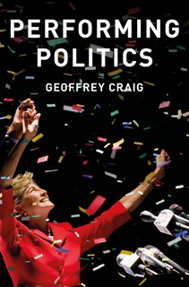 Couverture_Performing Politics: Media Interviews, Debates and Press Conferences