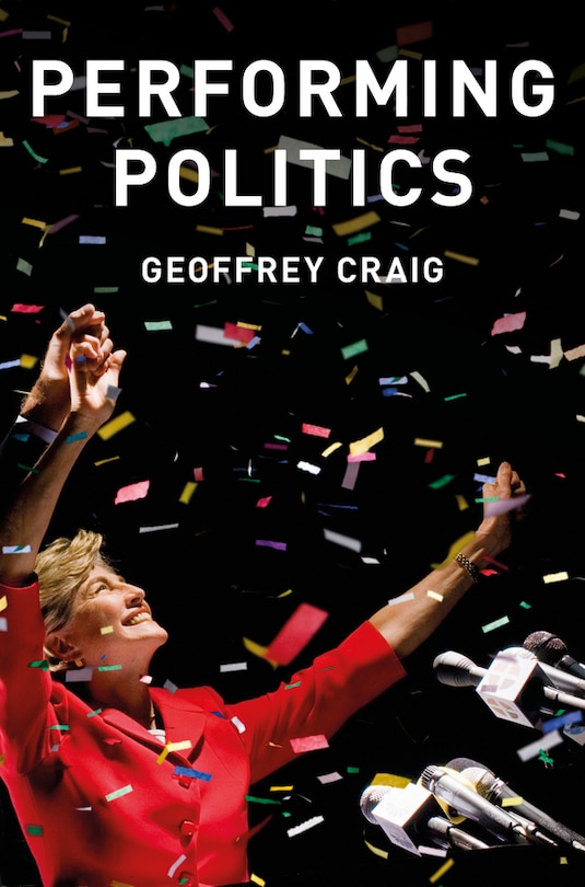 Couverture_Performing Politics: Media Interviews, Debates and Press Conferences