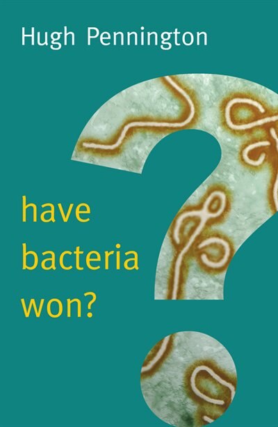 Front cover_Have Bacteria Won?