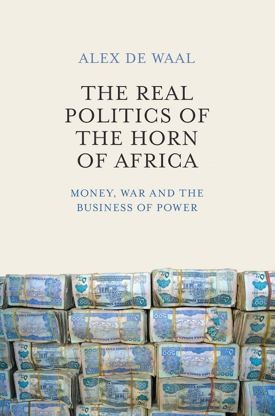 Front cover_The Real Politics of the Horn of Africa