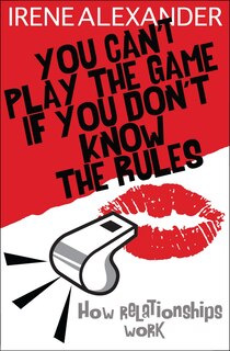 Front cover_You Can't Play the Game if You Don't Know the Rules