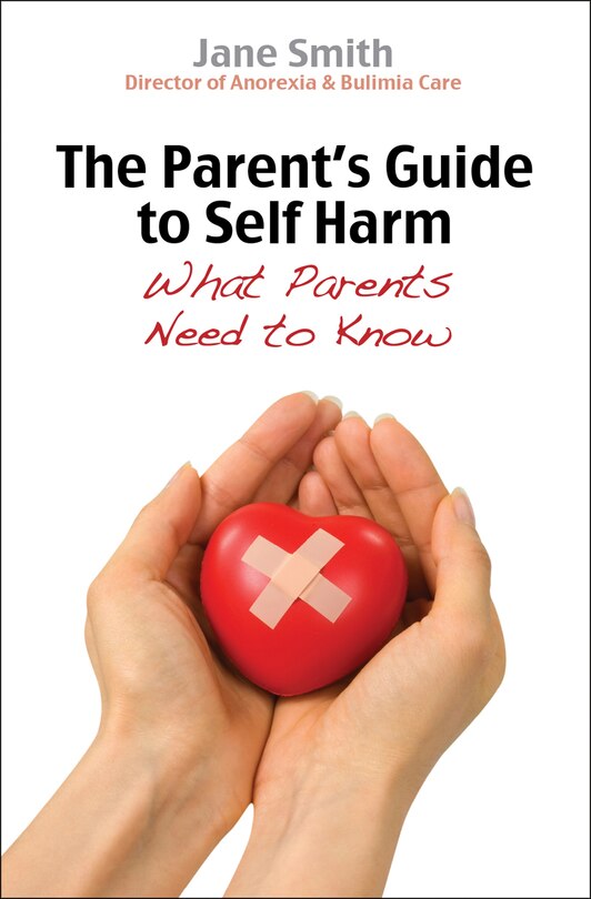Front cover_The Parent's Guide to Self-Harm