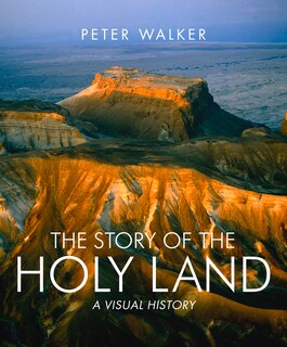 The Story of the Holy Land: A Visual History