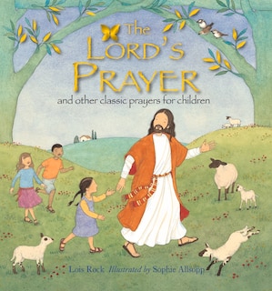 The Lord's Prayer: And Other Classic Prayers for Children