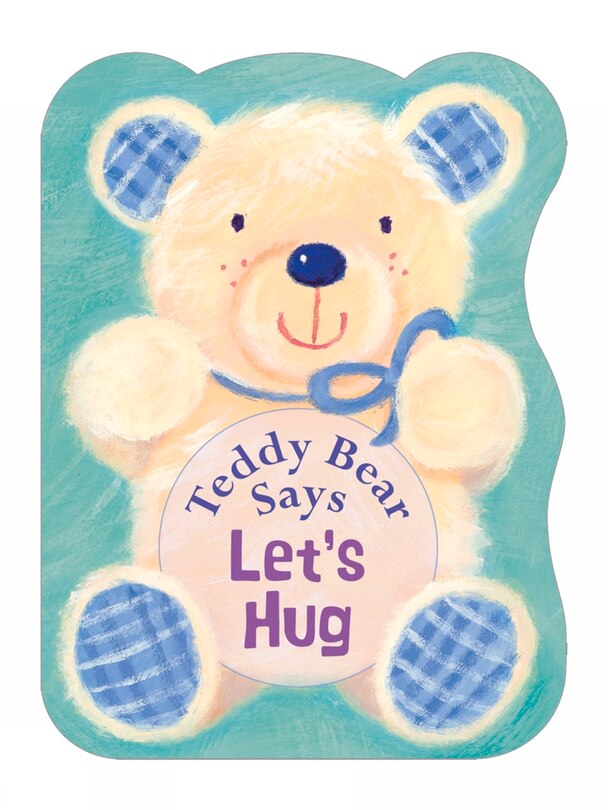 Front cover_Teddy Bear Says Let's Hug