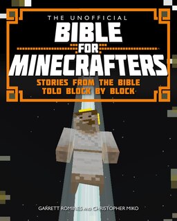 Front cover_The Unofficial Bible for Minecrafters