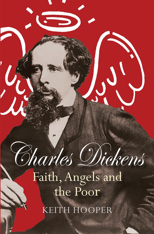 Front cover_Charles Dickens: Faith, Angels And The Poor