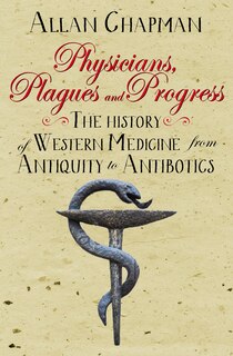 Front cover_Physicians, Plagues And Progress