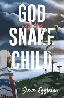 Front cover_God and the Snake-child
