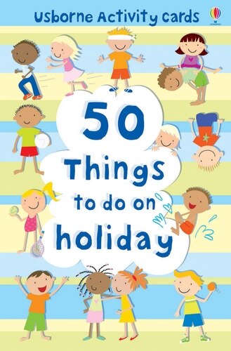 Front cover_50 Things To Do On Holiday (Usborne Activity Cards)