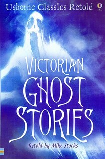 Couverture_Victorian Ghost Stories (Usborne Classics Retold)