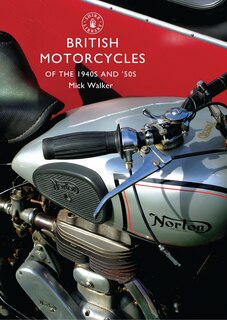 Front cover_British Motorcycles of the 1940s and ‘50s