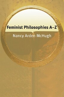 Front cover_Feminist Philosophies A–Z