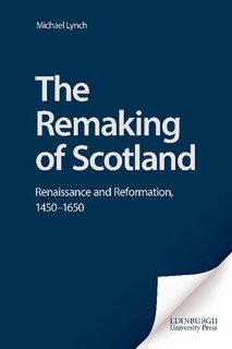 Front cover_The Remaking of Scotland