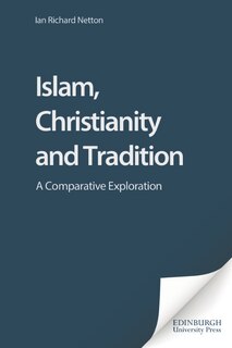 Front cover_Islam, Christianity and Tradition