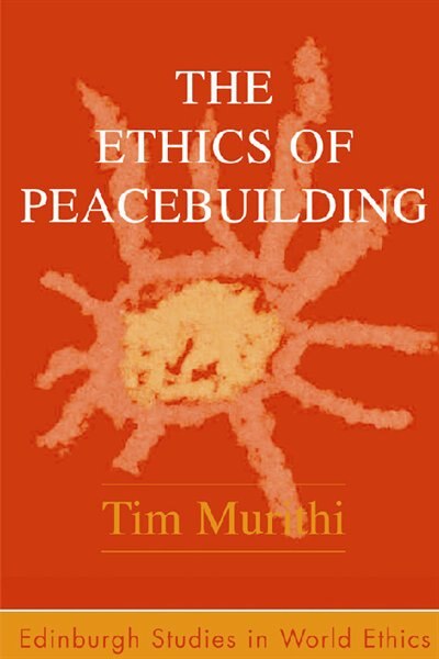 Front cover_The Ethics of Peacebuilding