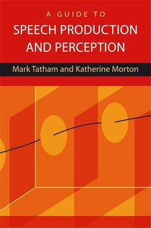 Front cover_A Guide to Speech Production and Perception