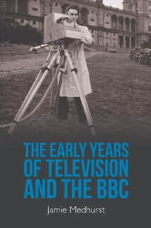 Front cover_The Early Years of Television and the BBC