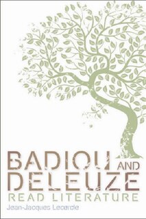 Front cover_Badiou and Deleuze Read Literature