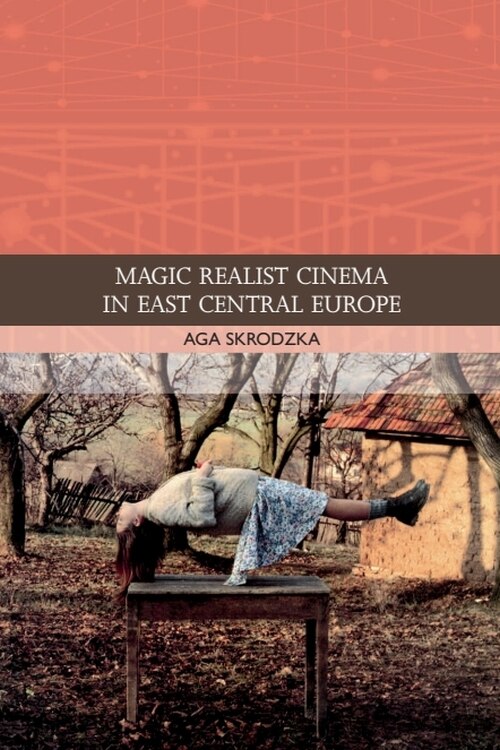 Couverture_Magic Realist Cinema in East Central Europe