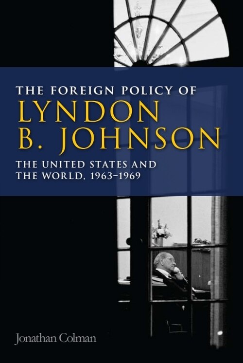 Front cover_The Foreign Policy of Lyndon B. Johnson
