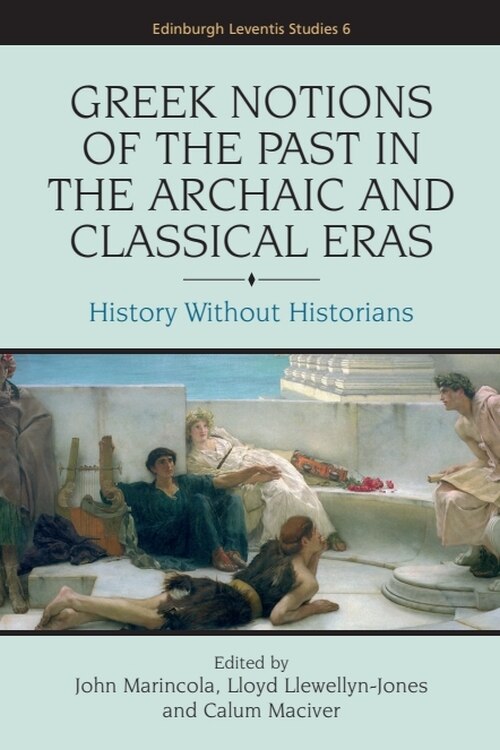 Front cover_Greek Notions of the Past in the Archaic and Classical Eras