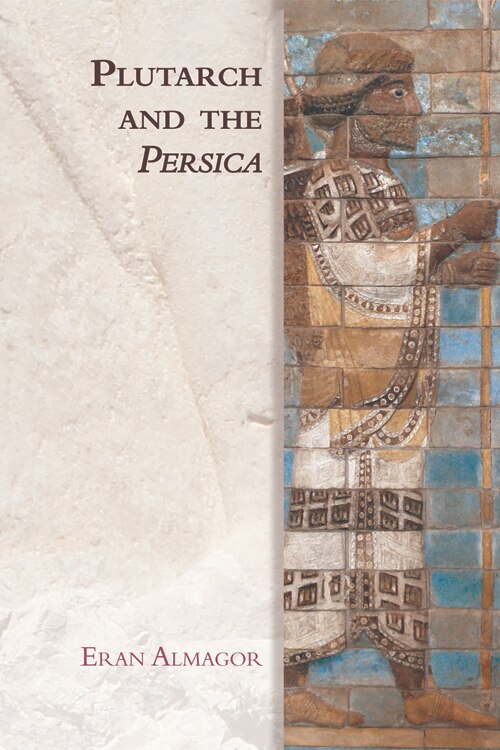 Front cover_Plutarch and the Persica
